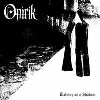 Onirik (POR) : Walking As a Shadow